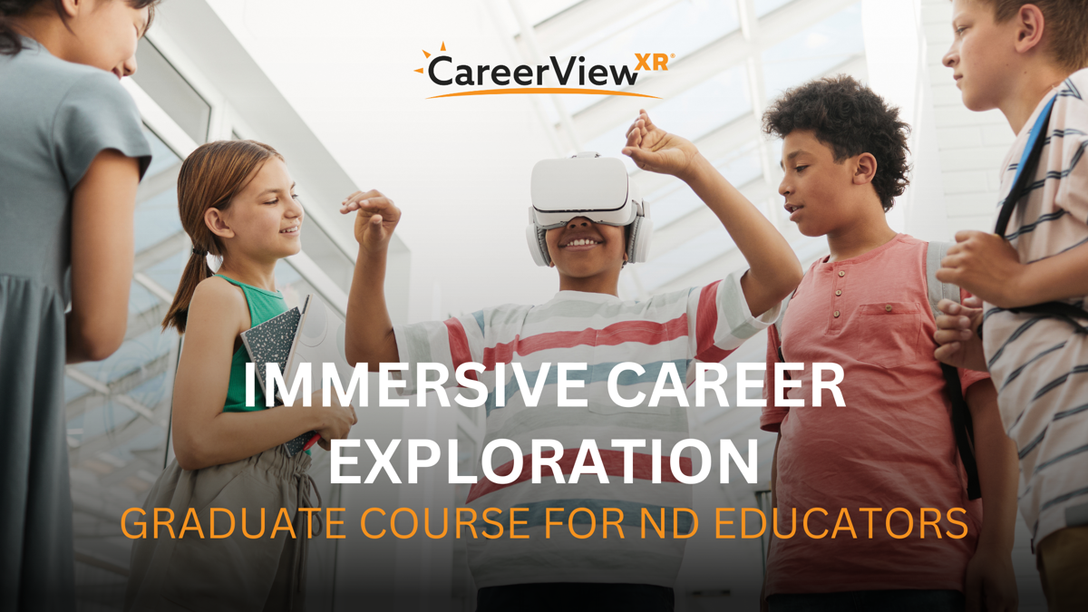 Immersive Career Exploration Graduate Course (ND) - CareerViewXR